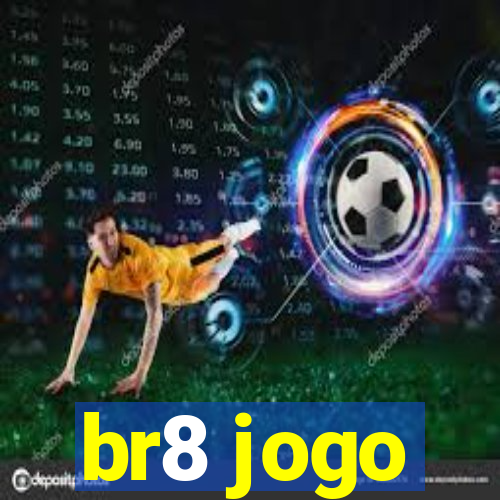 br8 jogo